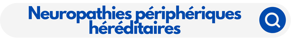 Bouton lien vers les préindication de diagnostic des neuropathies périphériques héréditaires